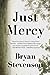 Just Mercy by Bryan Stevenson