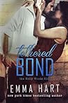 Tethered Bond by Emma Hart