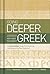 Going Deeper with New Testament Greek: An Intermediate Study of the Grammar and Syntax of the New Testament