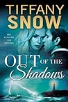 Out of the Shadows by Tiffany Snow