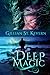 Deep Magic (Deep Magic #1)