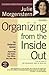 Organizing from the Inside Out: The Foolproof System for Organizing Your Home, Your Office and Your Life