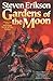 Gardens of the Moon (The Malazan Book of the Fallen, #1)