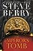 The Emperor's Tomb (Cotton Malone, #6) by Steve Berry