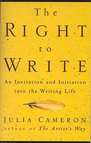 The Right to Write by Julia Cameron