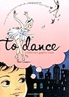 To Dance by Siena Cherson Siegel