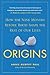 Origins: How the Nine Months Before Birth Shape the Rest of Our Lives