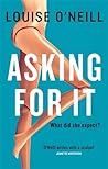 Asking For It by Louise O'Neill