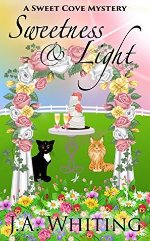 Sweetness and Light by J.A. Whiting