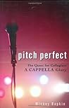 Pitch Perfect by Mickey Rapkin