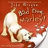 Bad Dog, Marley! by John Grogan