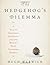 The Hedgehog's Dilemma: A Tale of Obsession, Nostalgia, and the World's Most Charming Mammal