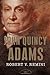 John Quincy Adams by Robert V. Remini