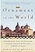 The Ornament of the World: How Muslims, Jews, and Christians Created a Culture of Tolerance in Medieval Spain