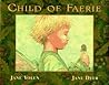 Child of Faerie, Child of Earth by Jane Yolen