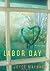 Labor Day by Joyce Maynard