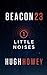 Little Noises (Beacon 23, #1)