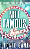 Not Famous in Hollywood by Leonie Gant