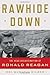 Rawhide Down: The Near Assassination of Ronald Reagan