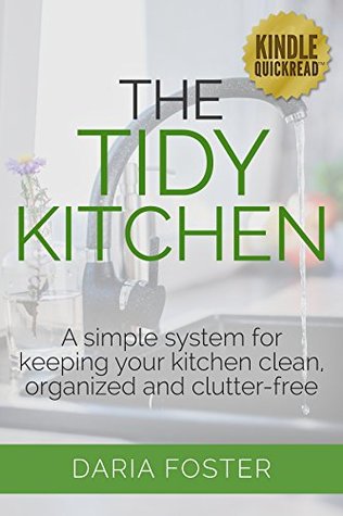 The Tidy Kitchen by Daria Foster