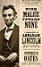 With Malice Toward None: A Life of Abraham Lincoln