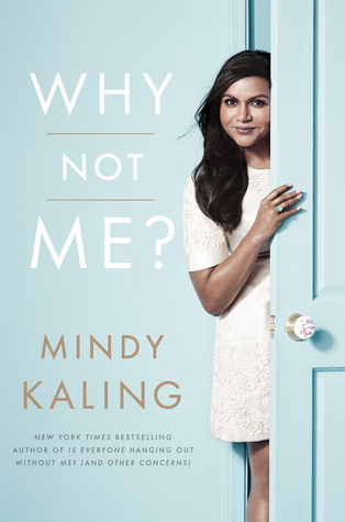 Why Not Me? by Mindy Kaling