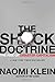 The Shock Doctrine: The Rise of Disaster Capitalism