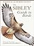 The Sibley Guide to Birds by David Allen Sibley