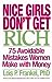 Nice Girls Don't Get Rich: 75 Avoidable Mistakes Women Make with Money