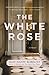 The White Rose by Jean Hanff Korelitz