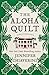 The Aloha Quilt (Elm Creek Quilts, #16)