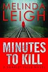 Minutes to Kill by Melinda Leigh