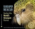 Kakapo Rescue: Saving the World's Strangest Parrot