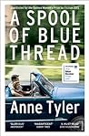 Spool Of Blue Thread by Anne Tyler