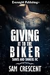 Giving It to the Biker by Sam Crescent