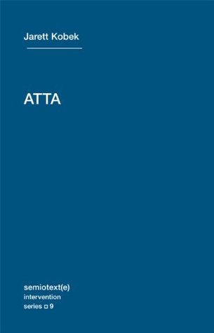 Atta by Jarett Kobek