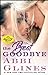 The Best Goodbye (Rosemary Beach, #12)