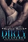 Dirty Pleasures by Meghan March