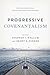 Progressive Covenantalism: Charting a Course between Dispensational and Covenantal Theologies