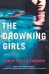 The Drowning Girls by Paula Treick DeBoard