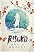 Risuko: A Kunoichi Tale (Seasons of the Sword, #1)