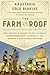 The Farm on the Roof: What Brooklyn Grange Taught Us About Entrepreneurship, Community, and Growing a Sustainable Business