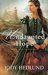 Undaunted Hope by Jody Hedlund