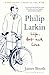 Philip Larkin: Life, Art and Love