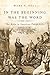 In the Beginning Was the Word: The Bible in American Public Life, 1492-1783