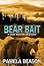 Bear Bait (Sam Westin Mysteries, #2) by Pamela Beason