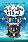 Sticks & Stones (Upside-Down Magic, #2)