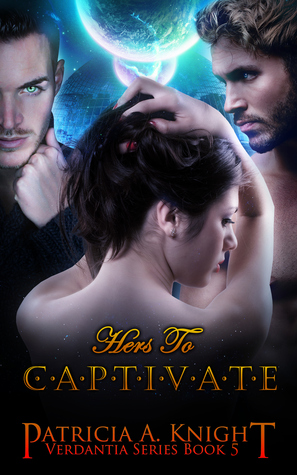 Hers to Captivate by Patricia A. Knight