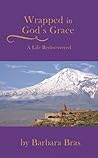 Wrapped in God's Grace by Barbara Bras