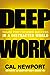 Deep Work: Rules for Focused Success in a Distracted World